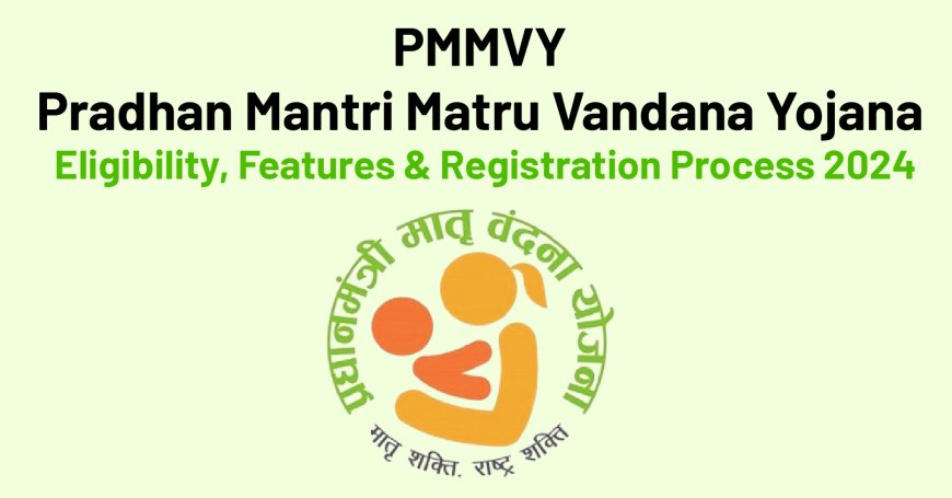 Pradhan Mantri Matru Vandana Yojana: Empowering Maternal Health with Financial Support